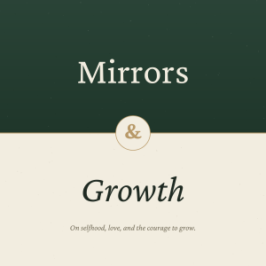Mirrors & Growth — Expanded Edition